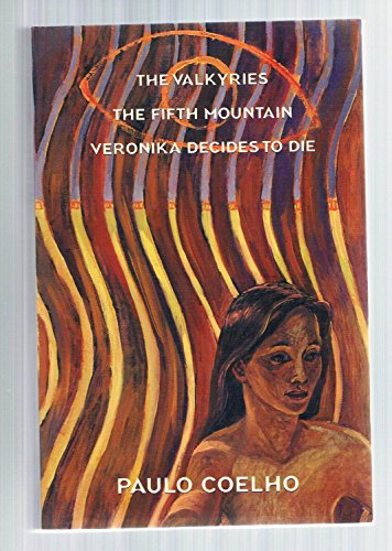 The Valkyries; The Fifth Mountain; Veronika Decides to Die / Paulo Coelho