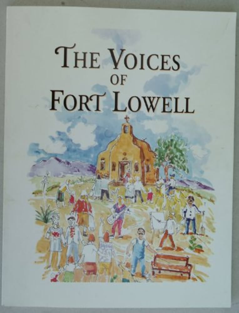 The Voices of Fort Lowell / Old Fort Lowell Neighborhood Association