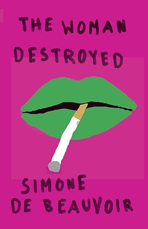The Woman Destroyed (Pantheon Modern Writers) / Simone De Beauvoir