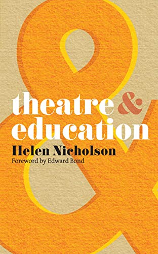 Theatre and Education / Nicholson, Helen; Bond, Edward