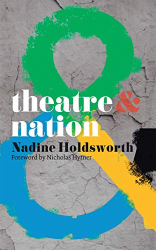 Theatre and Nation / Holdsworth, Nadine