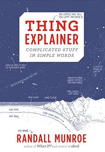Thing Explainer: Complicated Stuff in Simple Words / Munroe, Randall