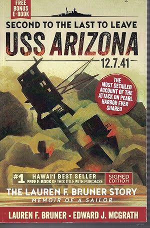 Second to The Last To Leave USS Arizona 12.7.41 / Lauren F. Bruner (Author), Edward J. McGrath (Author), Craig O. Thompson (Author)