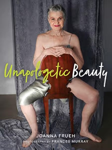 Unapologetic Beauty / Frueh, Joanna
