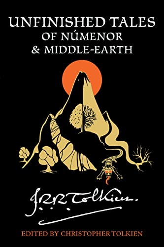 Unfinished Tales Of Númenor And Middle-Earth / Tolkien, J.R.R.