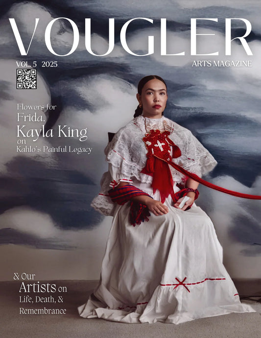 Vougler Arts Magazine: Vol. 5 / Flowers for Frida, Kayla King