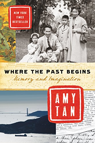 Where the Past Begins: Memory and Imagination / Tan, Amy