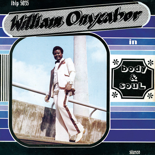 Body & Soul / William Onyeabor