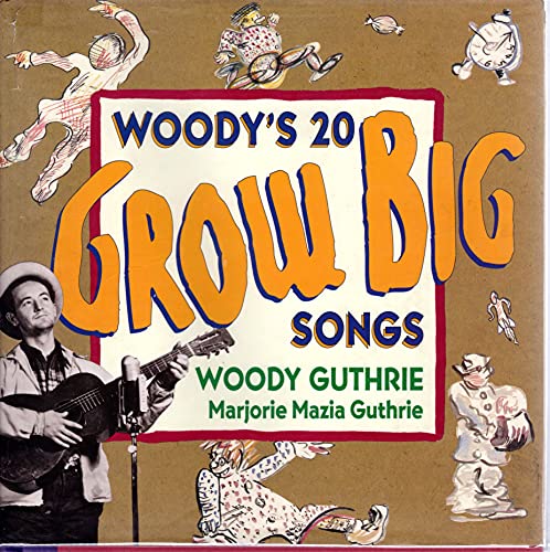 Woody's 20 Grow Big Songs / Guthrie, Woody; Guthrie, Majorie Mazia