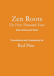 Zen Roots: The First Thousand Years / Pine, Red