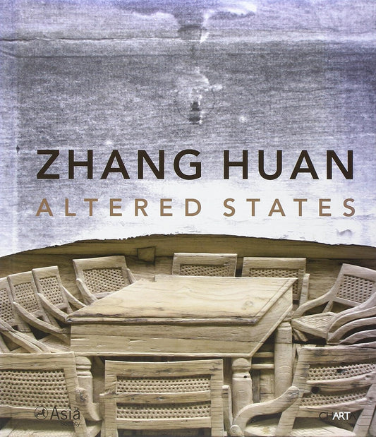 Zhang Huan: Altered States / Melissa Chiu (Author), Kong Bu (Author), Eleanor Heartney (Author), Zhang Huan (Artist)