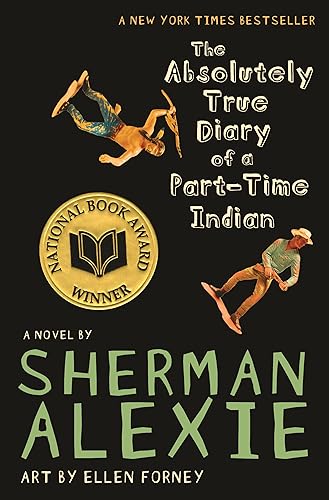 The Absolutely True Diary of a Part-Time Indian / Sherman Alexie