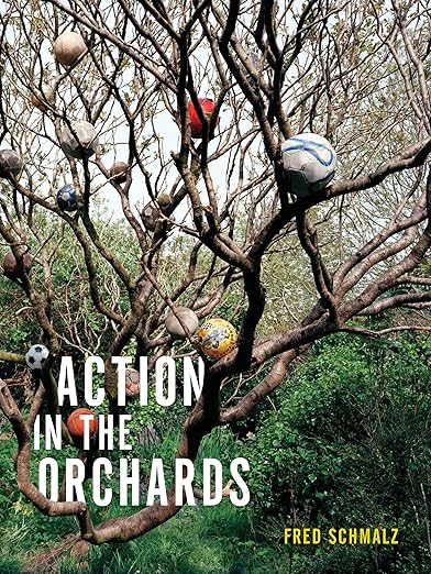 Action in the Orchards / Fred Schmalz