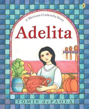 Adelita: A Mexican Cinderella Story