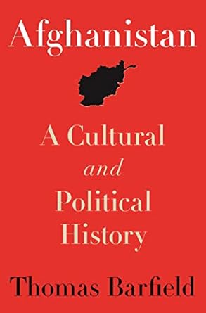 Afghanistan: A Cultural and Political History / Thomas Barfield