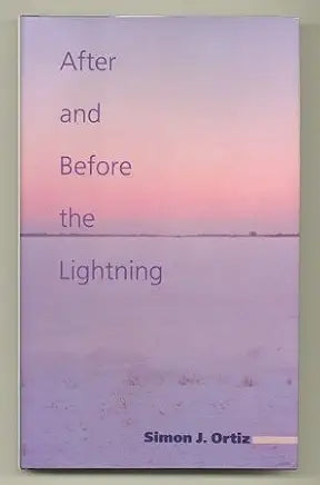 After and Before the Lightning / Simon J. Ortiz (SIGNED)