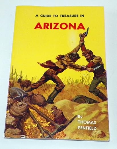 A Guide to Treasure in Arizona / Thomas Penfield
