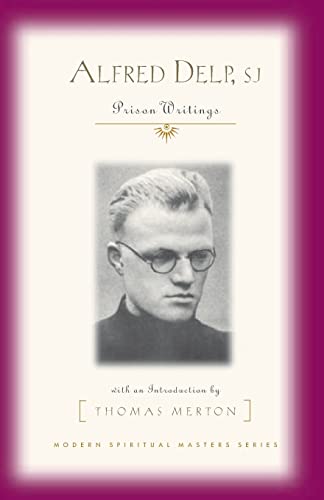 Alfred Delp, S.J: Prison Writings (Modern Spiritual Masters) / Alfred Delp