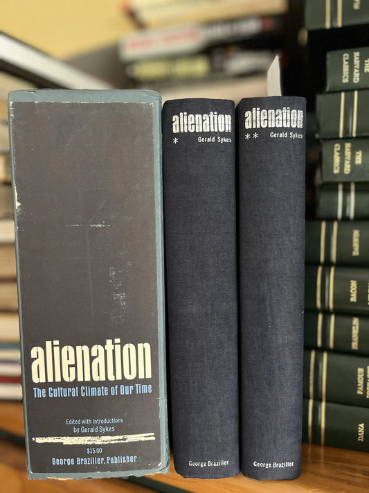 Alienation: The Cultural Climate of our Time, 2 Vols, Complete / Sykes, Gerald, Ed.