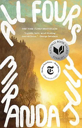 All Fours: A Novel / by Miranda July