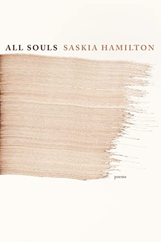 All Souls: Poems / Saskia Hamilton