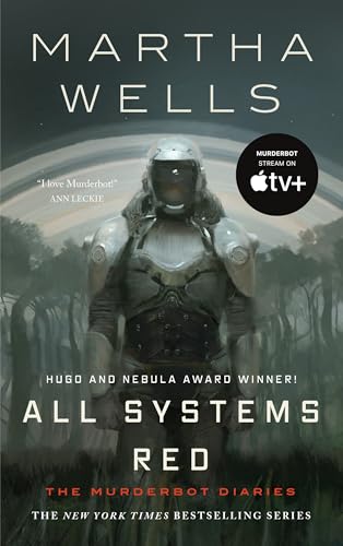All Systems Red (The Murderbot Diaries) / Martha Wells