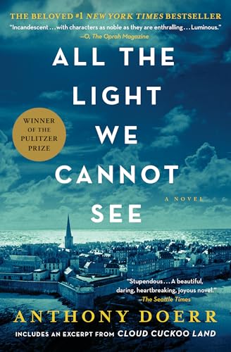 All the Light We Cannot See: A Novel / Anthony Doerr