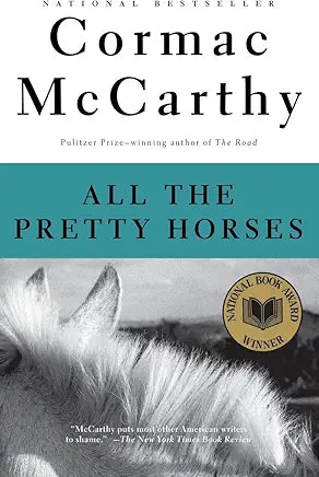 All the Pretty Horses / Cormac McCarthy