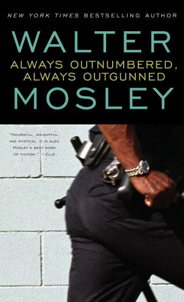 Always Outnumbered, Always Outgunned / Walter Mosley