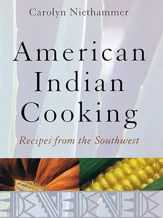 American Indian Cooking: Recipes from the Southwest / by Carolyn Niethammer
