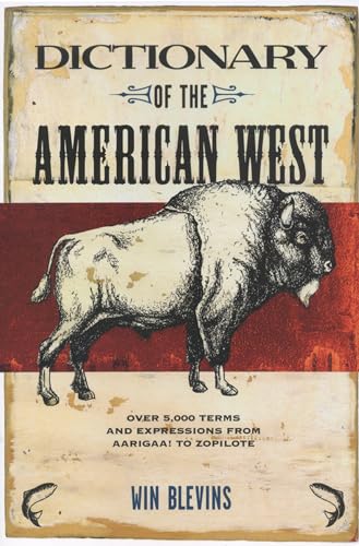 Dictionary of the American West / by Will Blevins