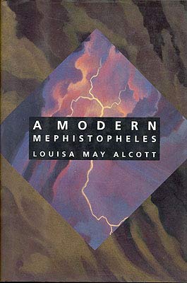 A Modern Mephistopheles / Louisa May Alcott