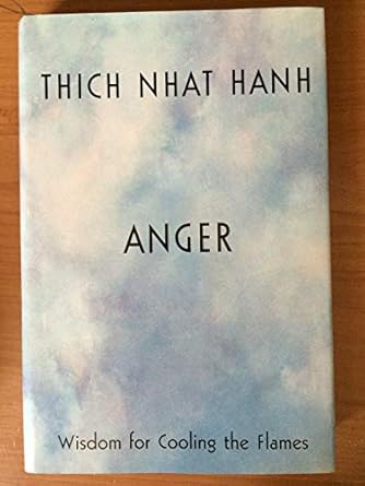 Anger: Wisdom for Cooling the Flames / Thich Nhat Hanh