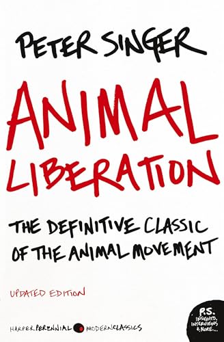 Animal Liberation: The Definitive Classic of the Animal Movement / Peter Singer
