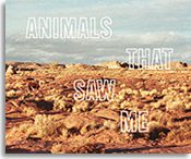 ANIMALS THAT SAW ME: VOLUME TWO / Ed Panar / Essay by Timothy Morton