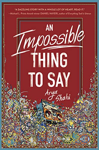 An Impossible Thing to Say / Arya Shahi