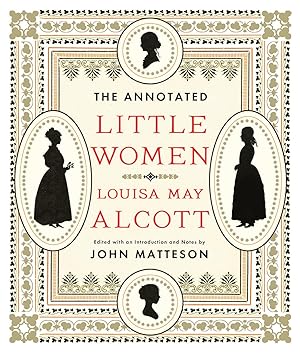 The Annotated Little Women (The Annotated Books) / Louisa May Alcott