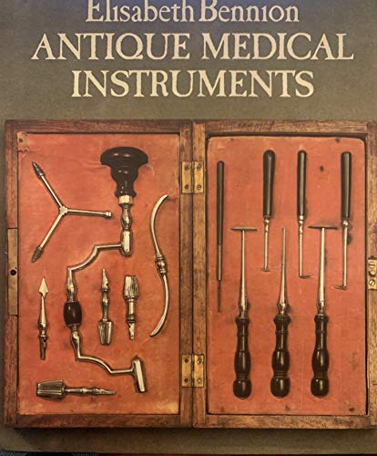Antique Medical Instruments / Elisabeth Bennion