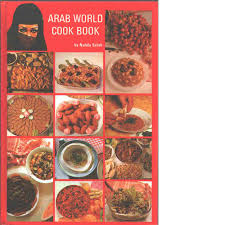 Arab World Cook Book: The Book of One Thousand and One Delights / by Nahda Salah