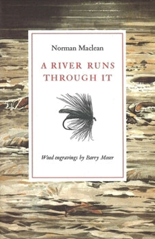 A River Runs Through It / Norman Maclean