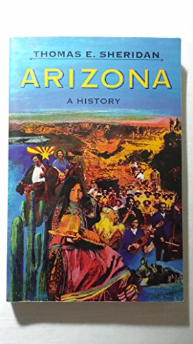 Arizona: A History / Thomas E. Sheridan