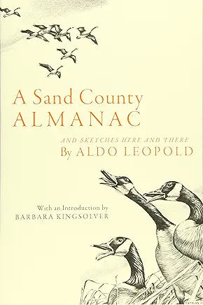 A Sand County Almanac: And Sketches Here and There by Aldo Leopold