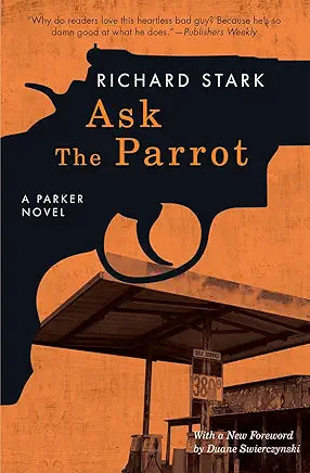 Ask the Parrot: A Parker Novel / Richard Stark
