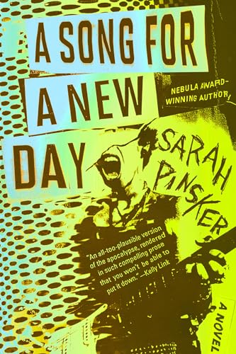 A Song for a New Day / Sarah Pinsker
