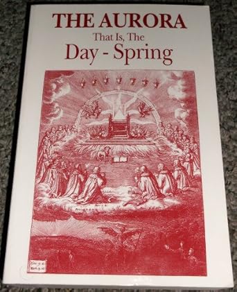 Aurora: The Dayspring, or Dawning of the Day in the East / Jacob Boehme