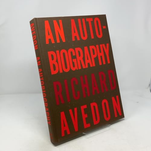 Richard Avedon: An Autobiography / Richard Avedon