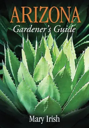 Arizona Gardener's Guide / Mary Irish