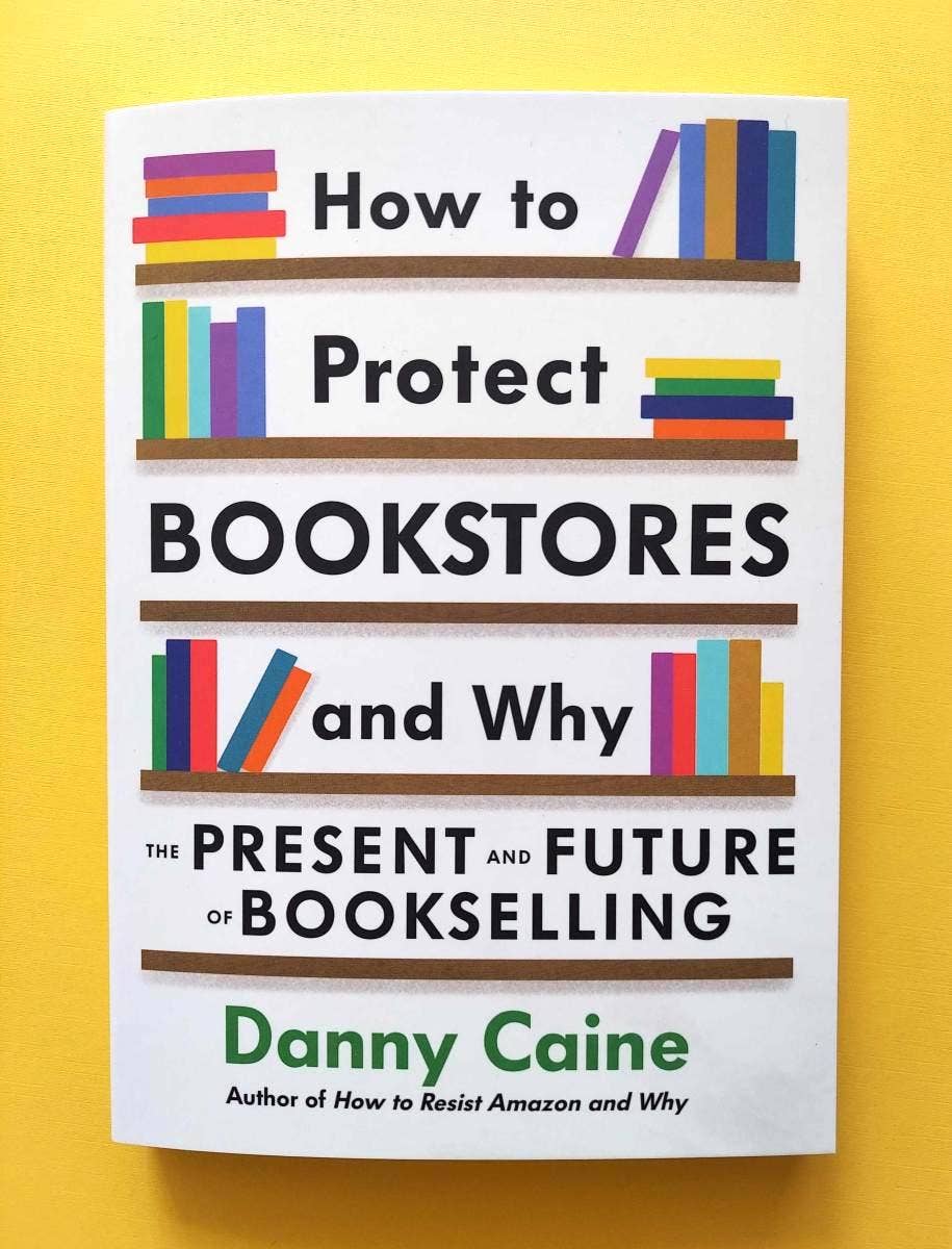 How to Protect Bookstores and Why / by Danny Caine (NEW)