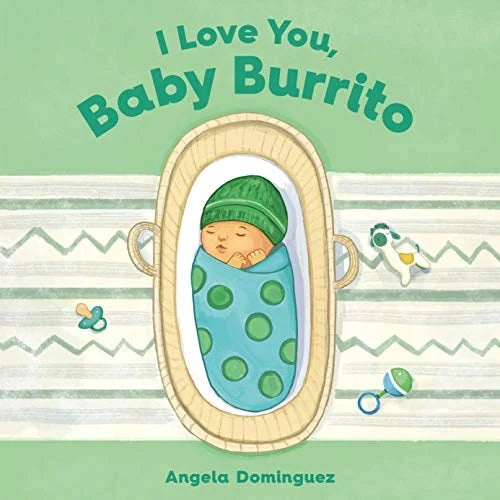 I Love You, Baby Burrito / by Angela Dominguez