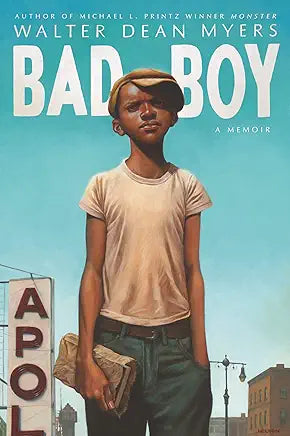 Bad Boy: A Memoir / by Walter Dean Myers